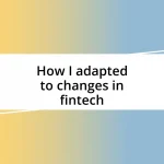 How I adapted to changes in fintech