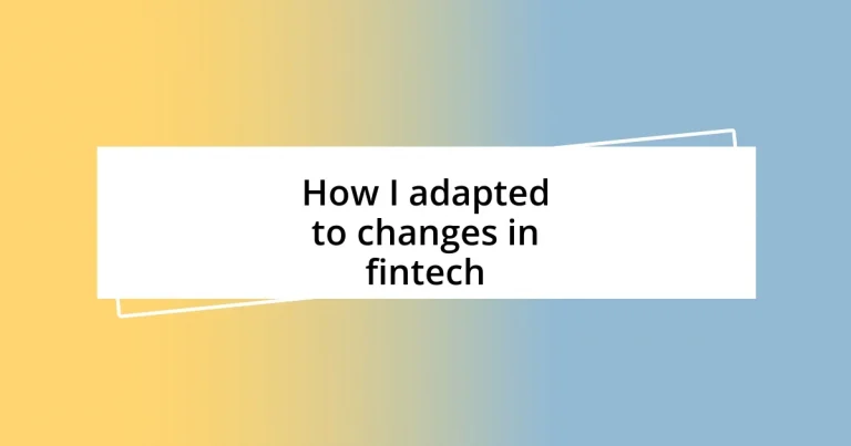 How I adapted to changes in fintech