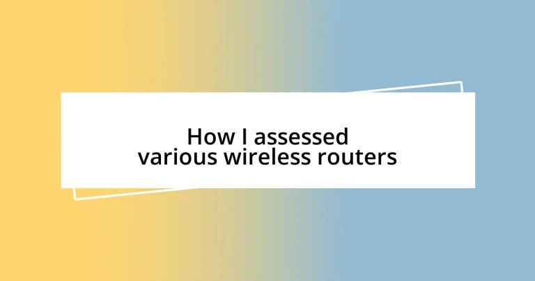 How I assessed various wireless routers