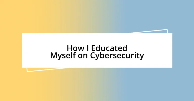 How I Educated Myself on Cybersecurity