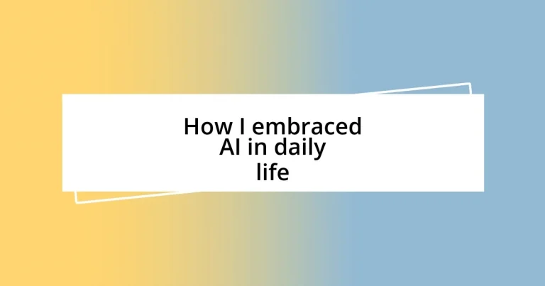 How I embraced AI in daily life