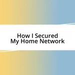 How I Secured My Home Network