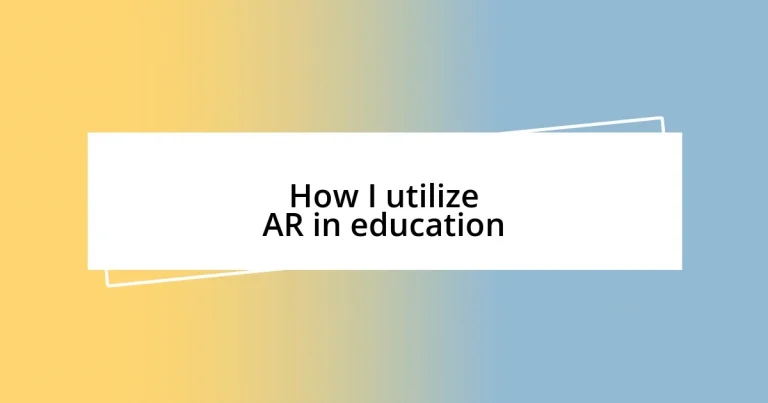 How I utilize AR in education