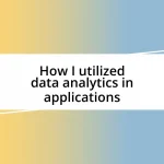 How I utilized data analytics in applications