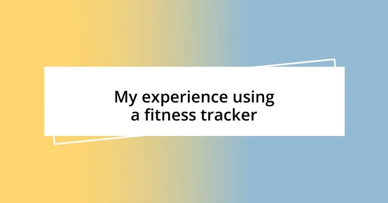 My experience using a fitness tracker