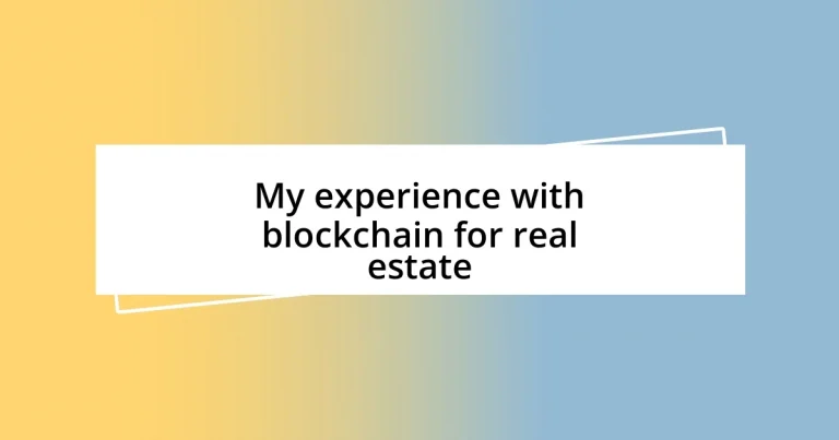 My experience with blockchain for real estate