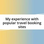 My experience with popular travel booking sites