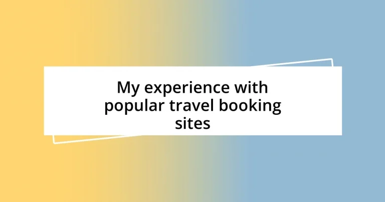 My experience with popular travel booking sites