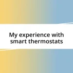 My experience with smart thermostats