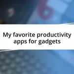 My favorite productivity apps for gadgets