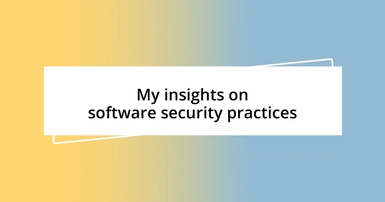 My insights on software security practices