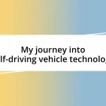 My journey into self-driving vehicle technology