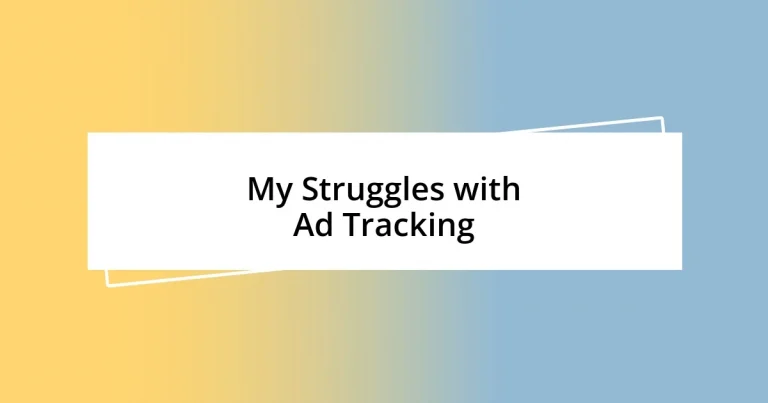 My Struggles with Ad Tracking