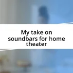 My take on soundbars for home theater