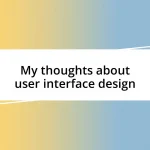 My thoughts about user interface design