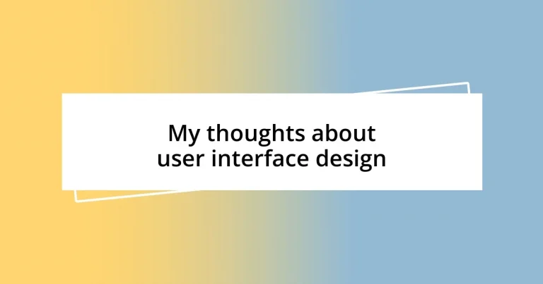 My thoughts about user interface design