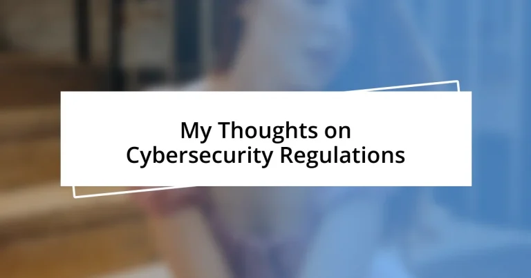 My Thoughts on Cybersecurity Regulations