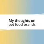 My thoughts on pet food brands