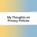 My Thoughts on Privacy Policies