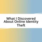 What I Discovered About Online Identity Theft