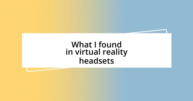 What I found in virtual reality headsets