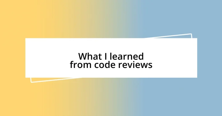 What I learned from code reviews