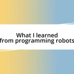 What I learned from programming robots