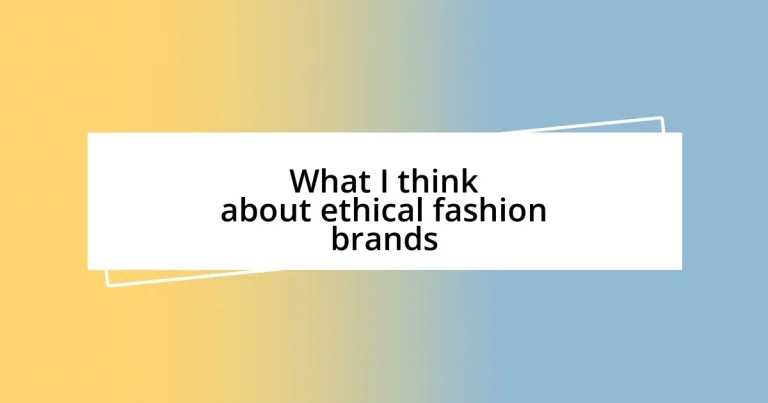 What I think about ethical fashion brands