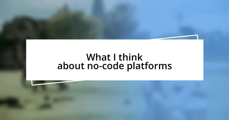 What I think about no-code platforms