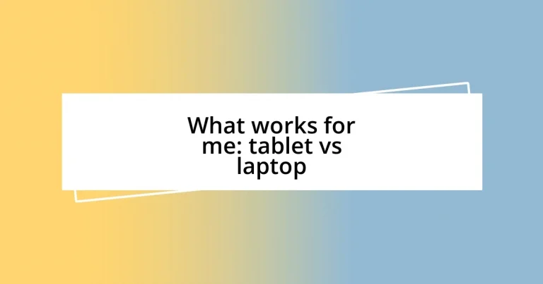 What works for me: tablet vs laptop