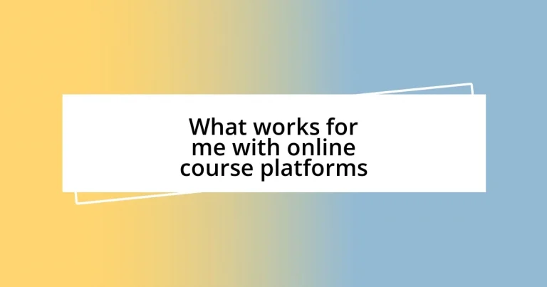 What works for me with online course platforms