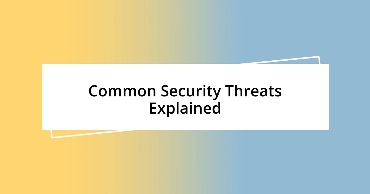 Common Security Threats Explained