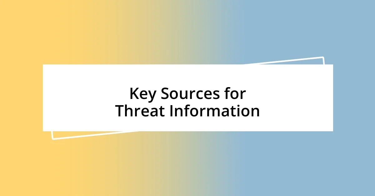 Key Sources for Threat Information