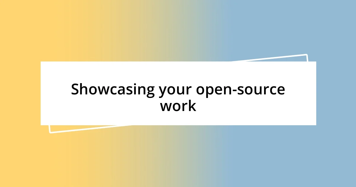 Showcasing your open-source work