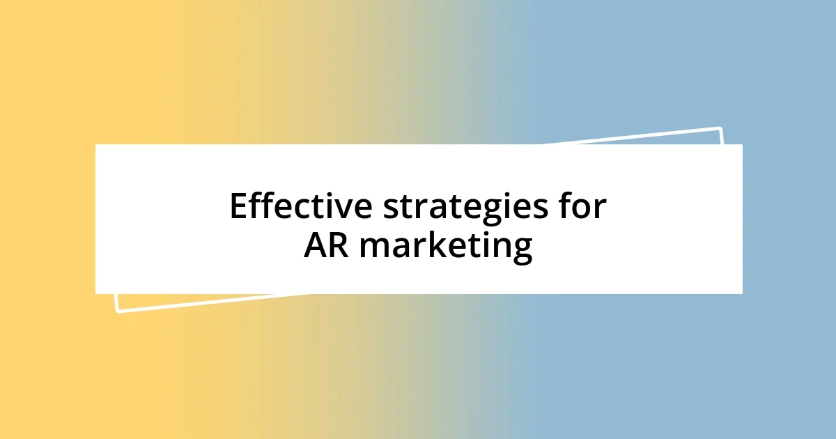 Effective strategies for AR marketing