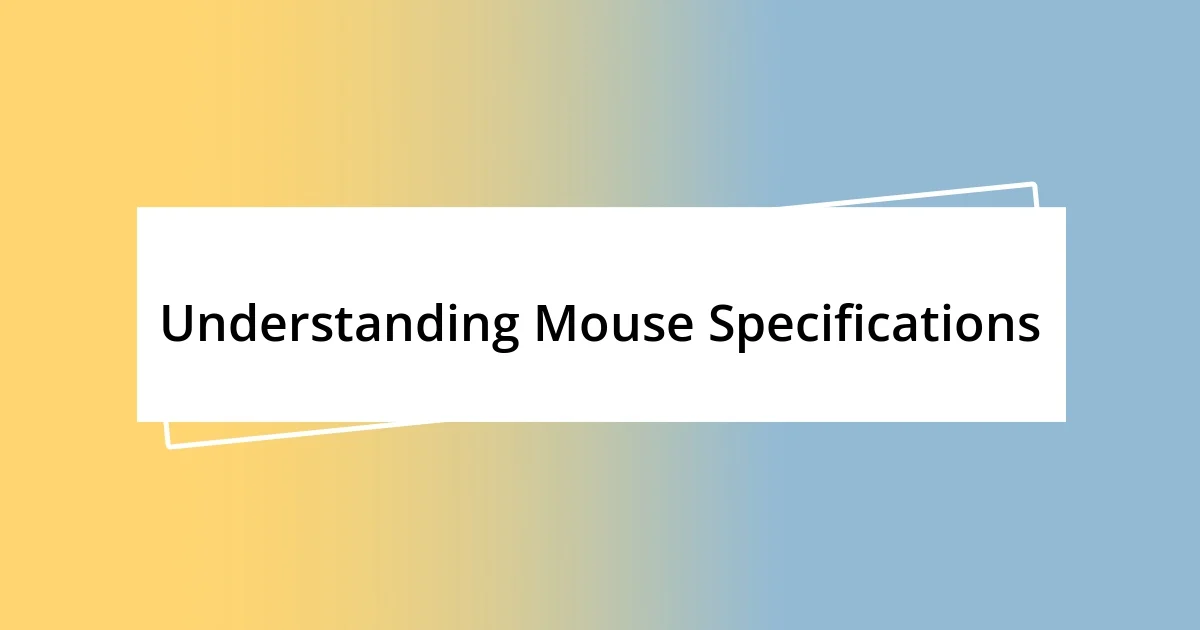 Understanding Mouse Specifications