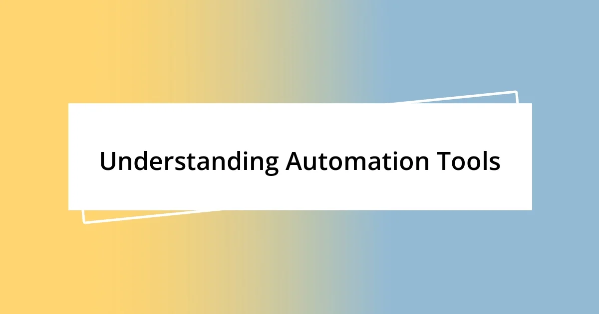 Understanding Automation Tools