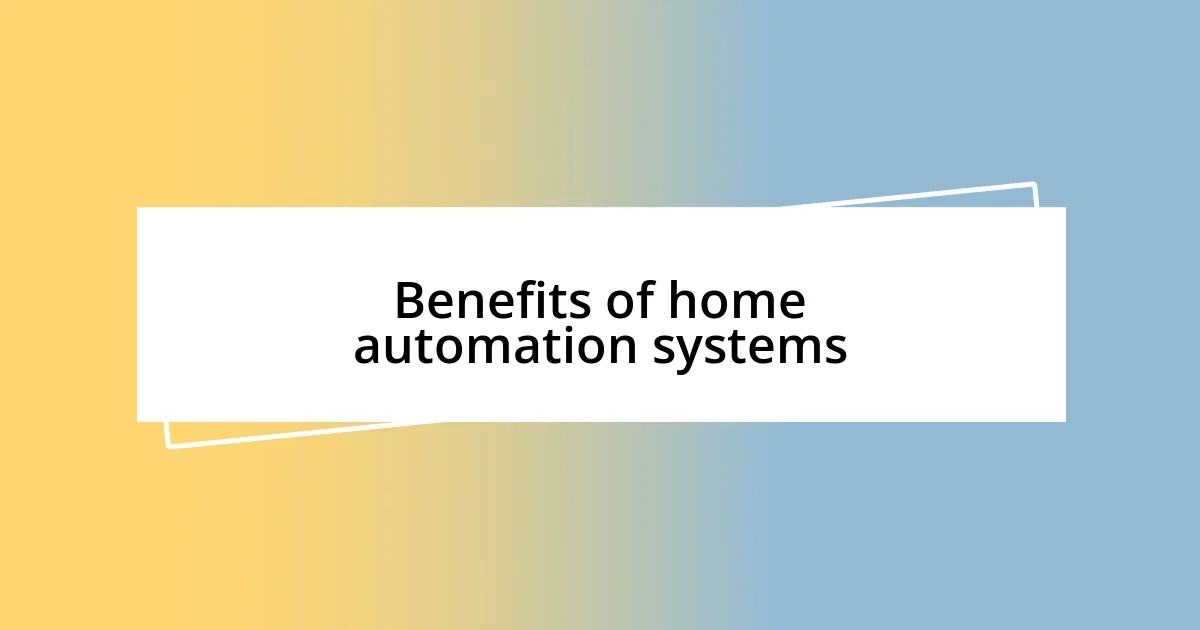 Benefits of home automation systems