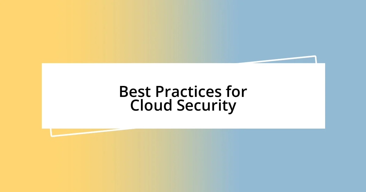 Best Practices for Cloud Security