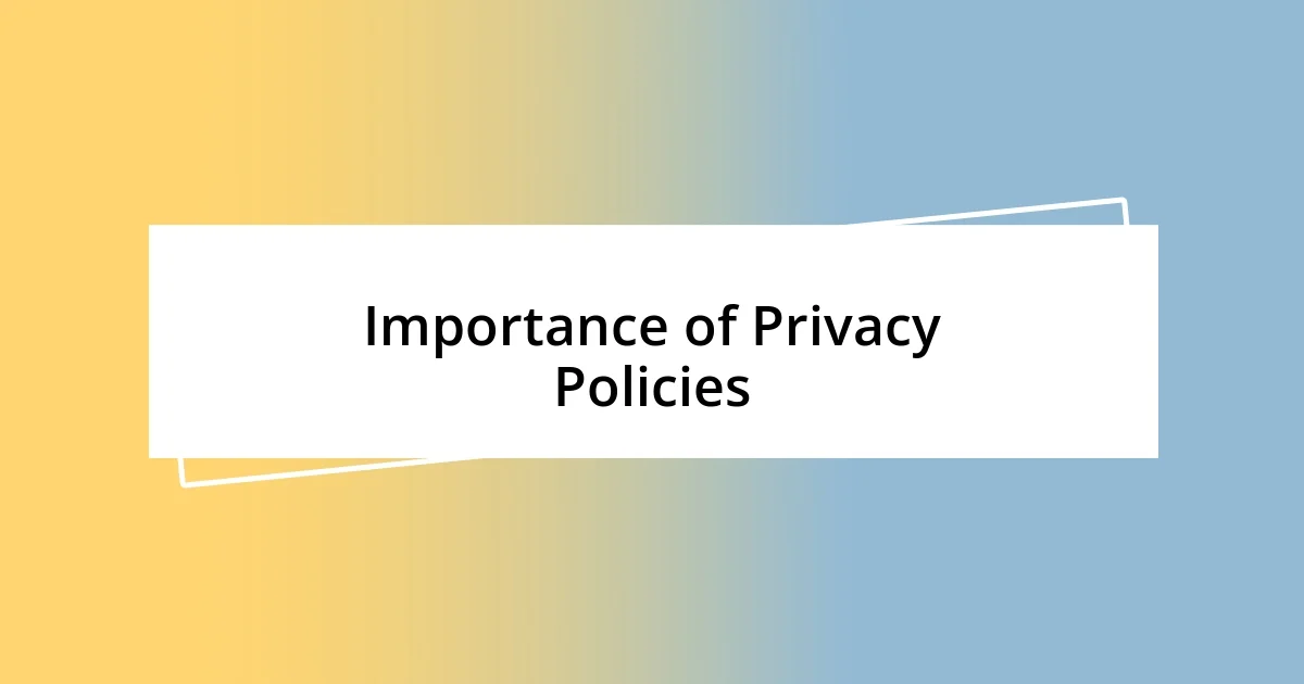 Importance of Privacy Policies