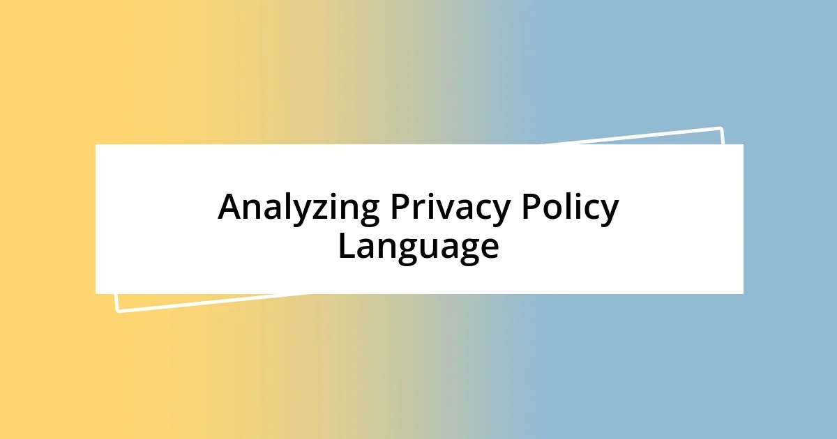 Analyzing Privacy Policy Language