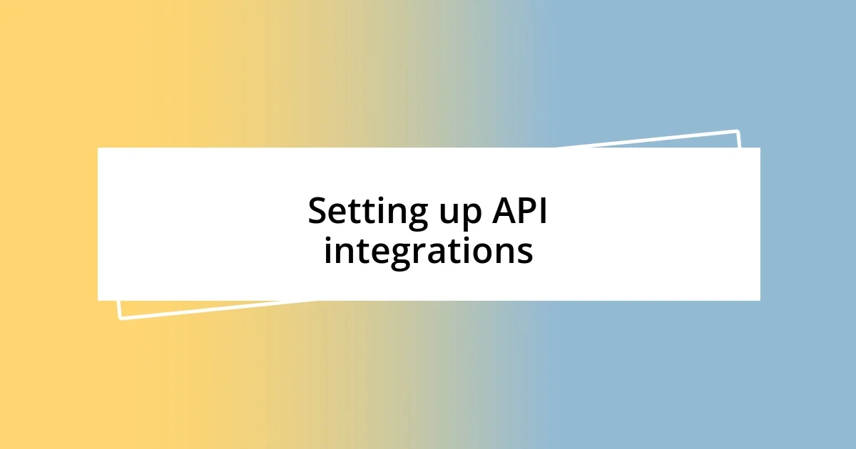 Setting up API integrations