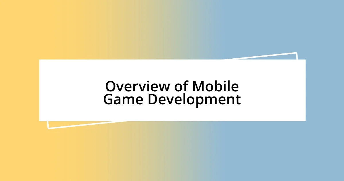 Overview of Mobile Game Development