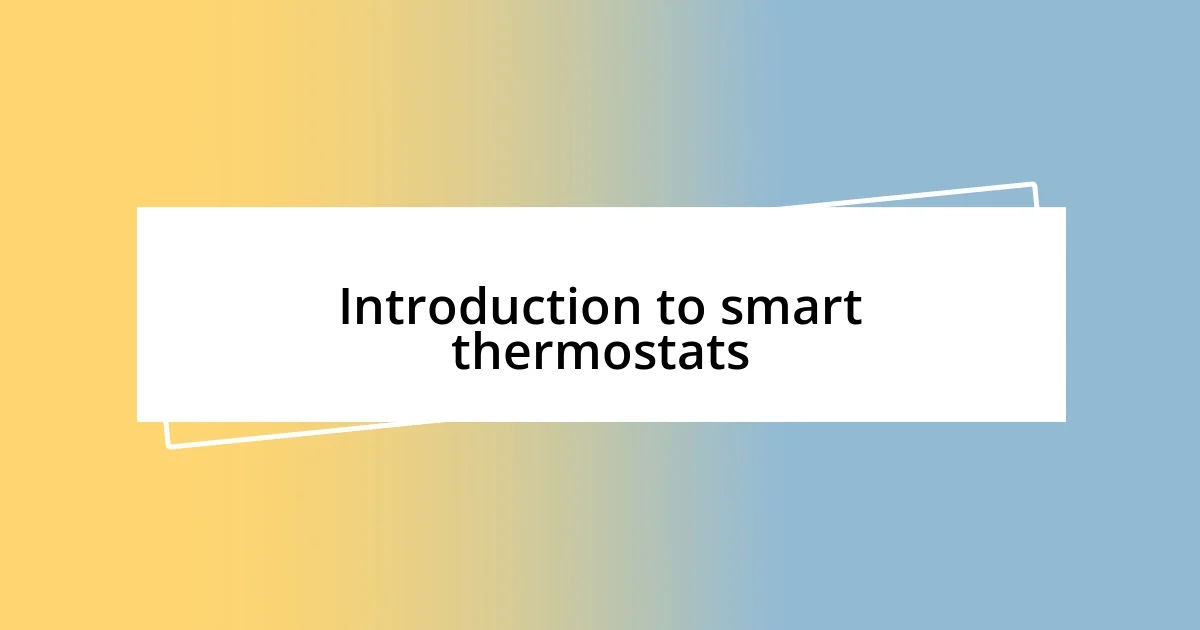 Introduction to smart thermostats