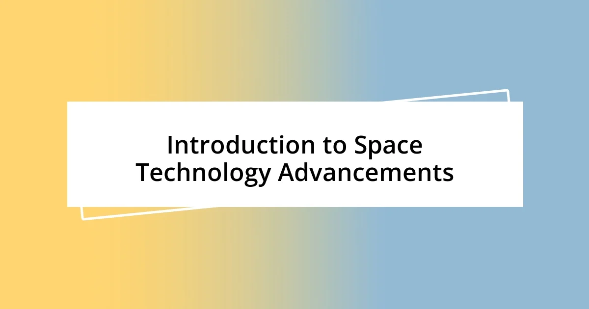 Introduction to Space Technology Advancements