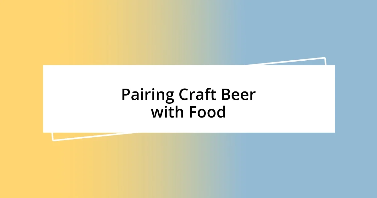 Pairing Craft Beer with Food