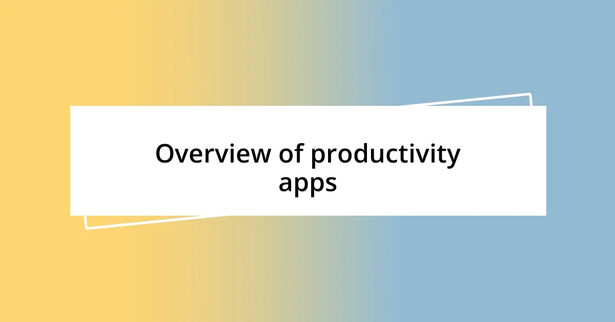 Overview of productivity apps