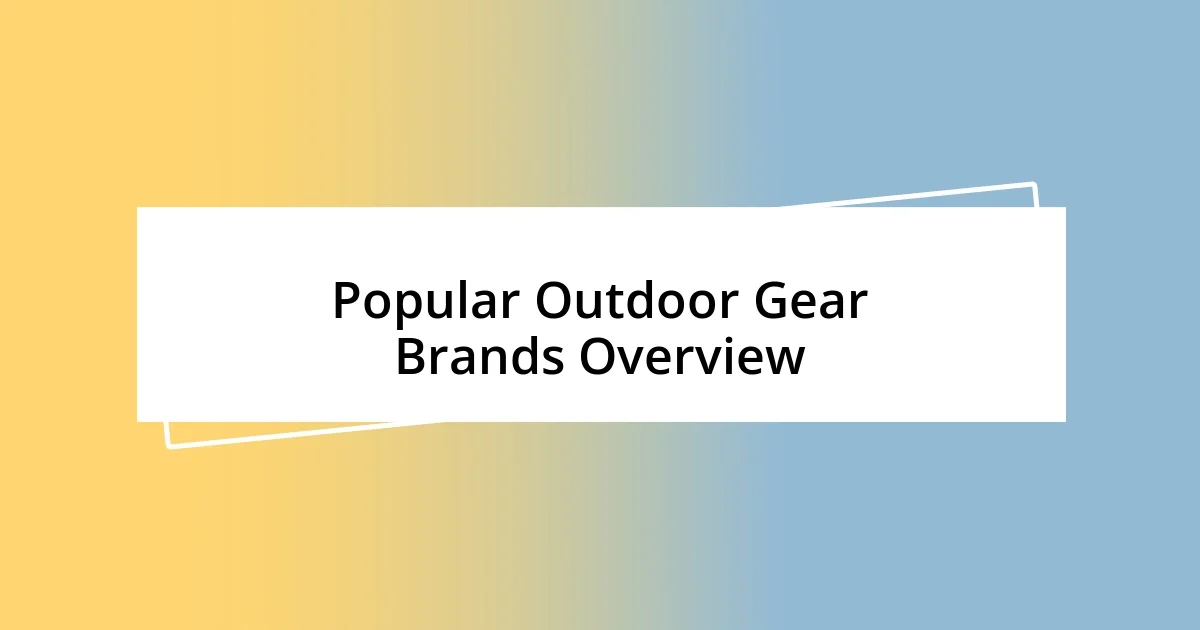 Popular Outdoor Gear Brands Overview