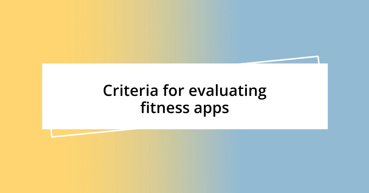 Criteria for evaluating fitness apps