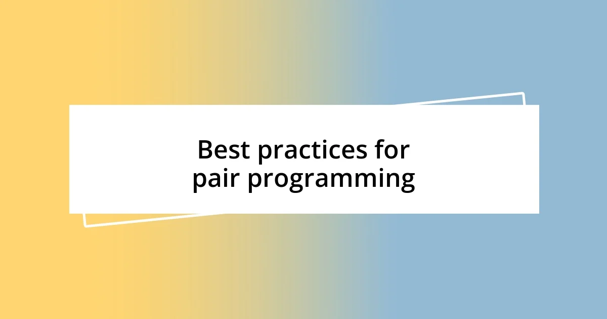 Best practices for pair programming